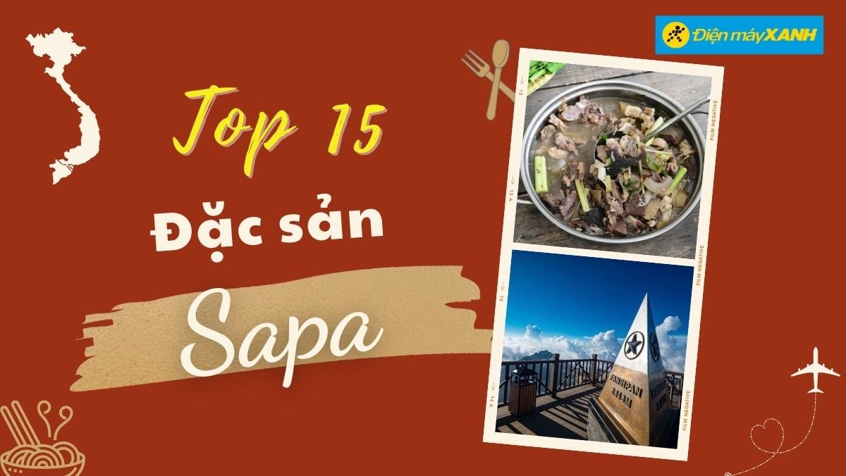 15 món ăn đặc sản Sapa