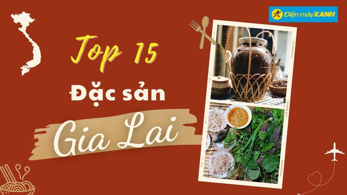 Top 15 món ăn đặc sản Gia Lai