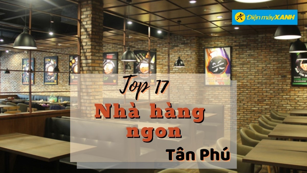 Top 17 nhà hàng quận Tân Phú