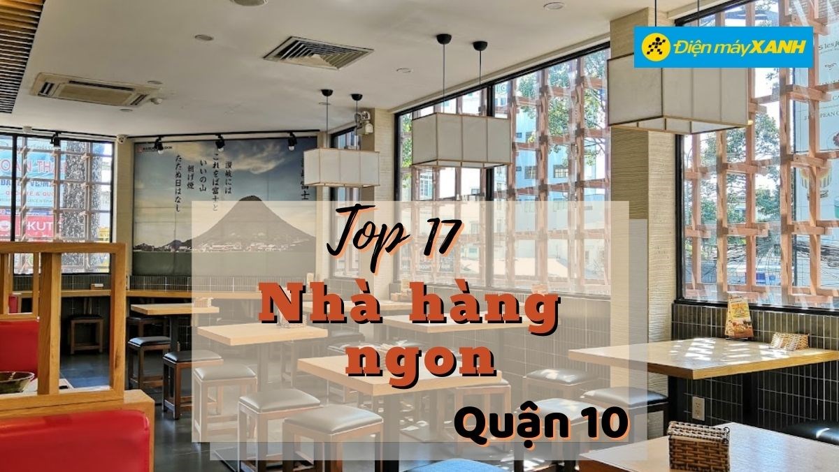Top 17 nhà hàng quận 10