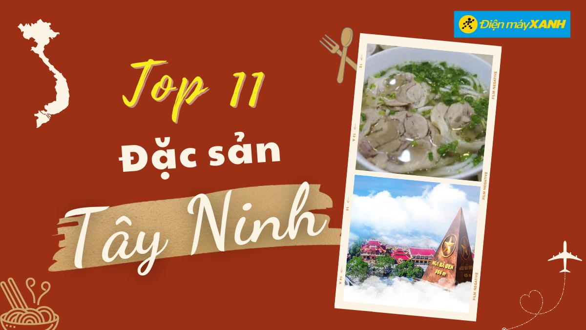 Top 11 đặc sản Tây Ninh