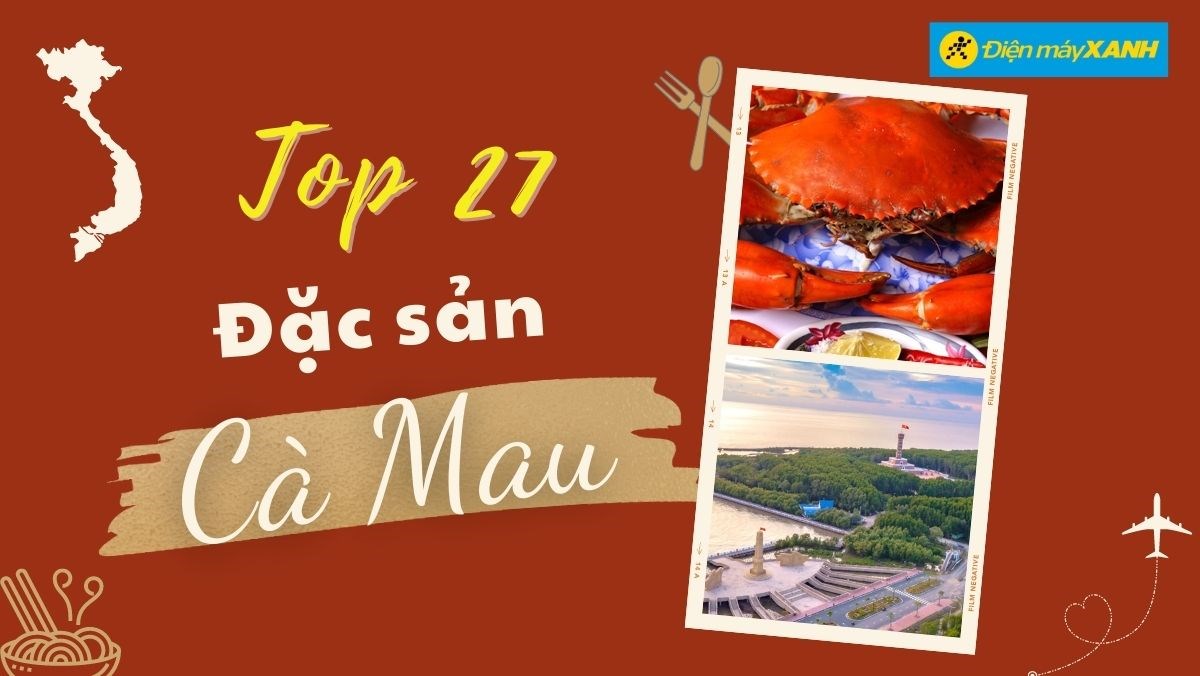 Top 27 món đặc sản Cà Mau