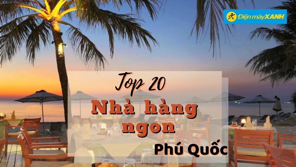 Top 20 nhà hàng Phú Quốc