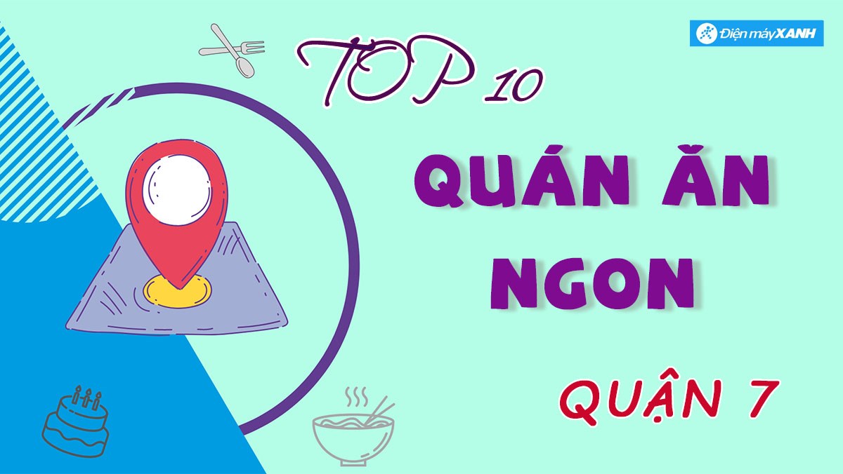 Top 10 quán ăn quận 7 ngon