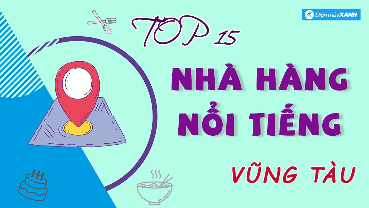 Top 15 nhà hàng Vũng Tàu