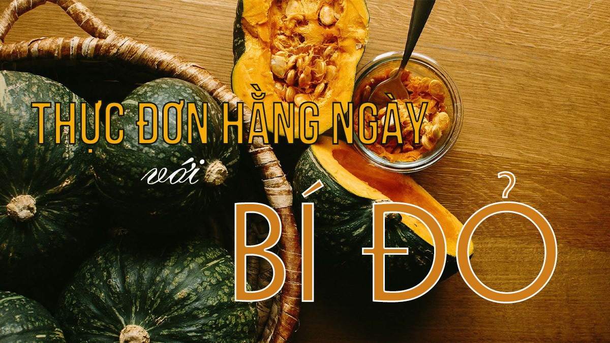 7 thực đơn với bí đỏ