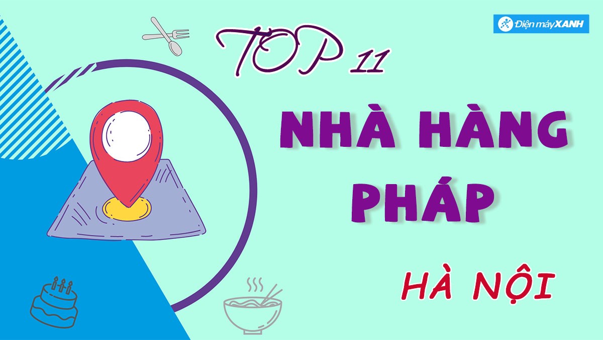 Top 11 nhà hàng Pháp ở Hà Nội