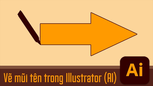 Hướng dẫn cách vẽ mũi tên trong illustrator dễ hiểu và chi tiết