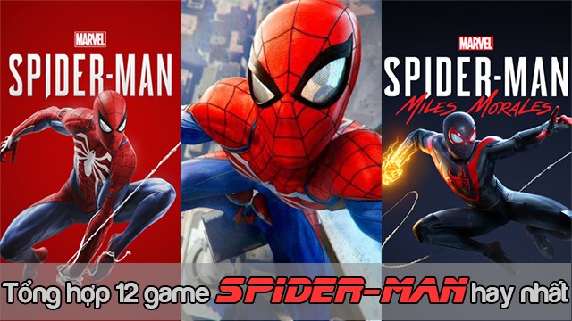 Tổng hợp 12 game Spider-man hay nhất trên PC, mobile và console