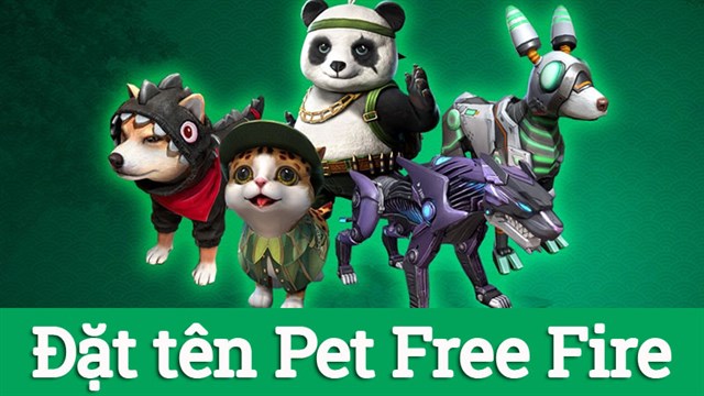 Đặt tên Pet FF (Free Fire) hay, dễ thương nhất | 101+ Tên Pet FF ngầu