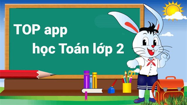 Top 7 App Học Toán Lớp 2 Miễn Phí, Tốt Nhất Trên Android, Ios