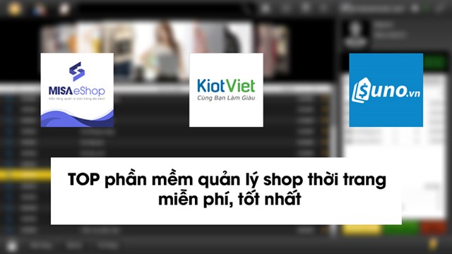 TOP 10 phần mềm quản lý shop thời trang miễn phí, tốt nhất