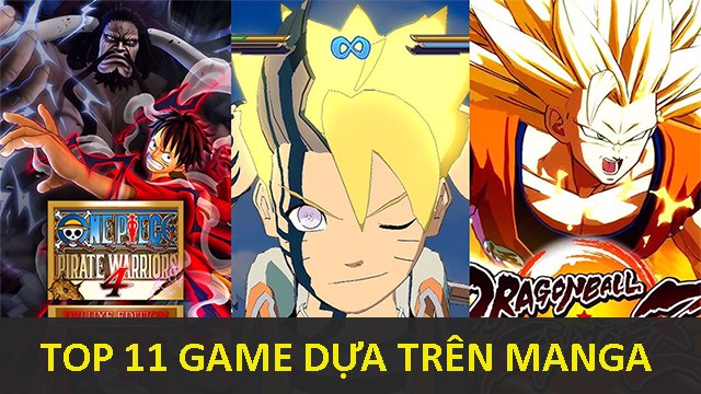 Top 11 game manga dựa trên các bộ truyện nổi tiếng hay nhất