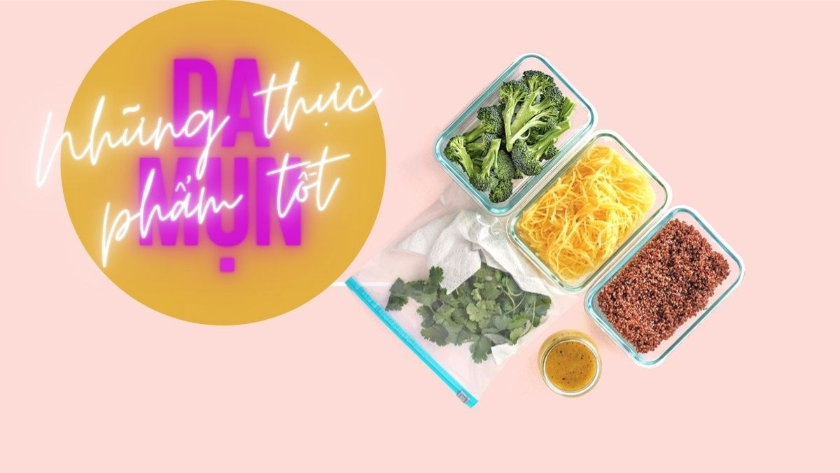 Da mụn nên ăn gì? Thực phẩm tốt cho da mụn