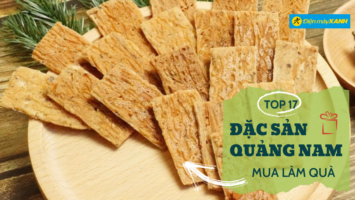 Đặc sản Quảng Nam làm quà tặng