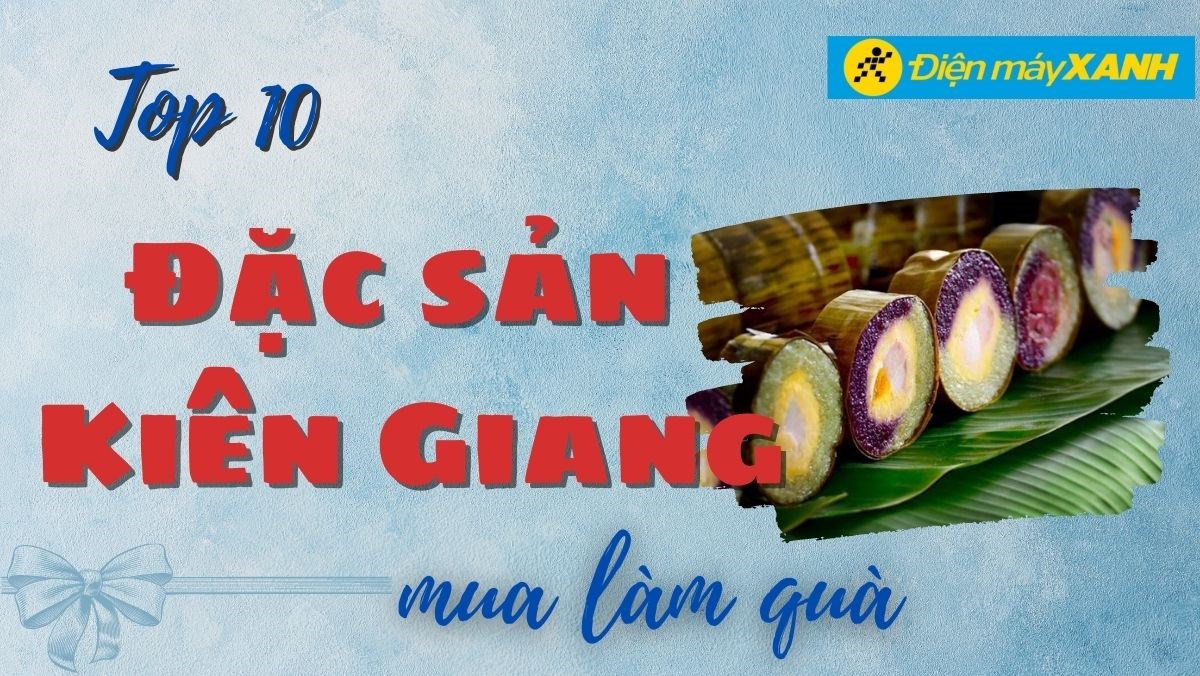 Top 10 đặc sản Kiên Giang làm quà