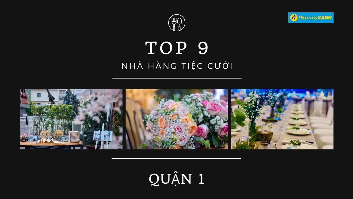 Top 9 nhà hàng tiệc cưới quận 1