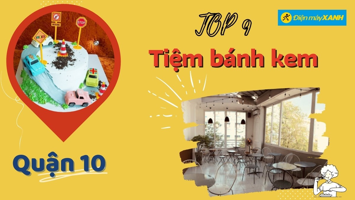 Top 9 tiệm bánh kem quận 10