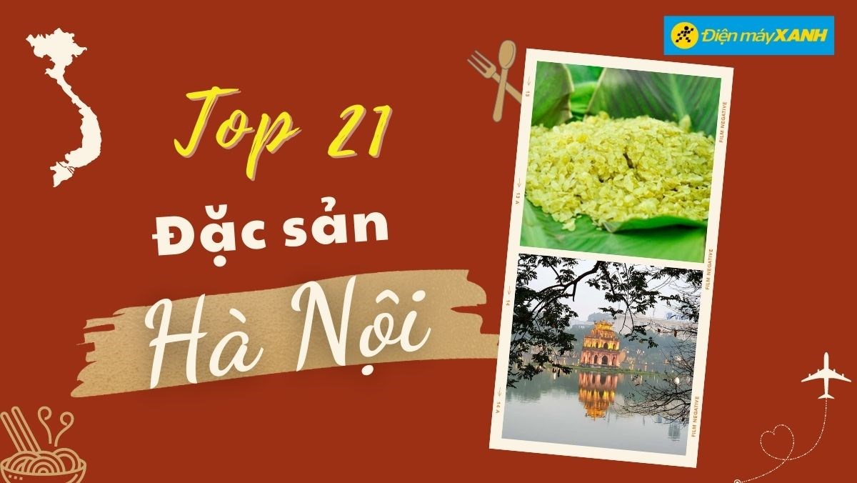 Top 21 món ăn đặc sản Hà Nội