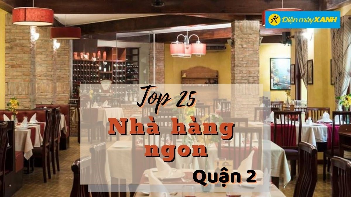Top 25 nhà hàng quận 2