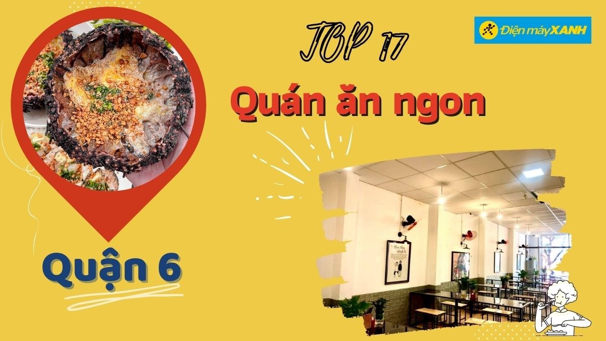Top 17 quán ăn ngon quận 6
