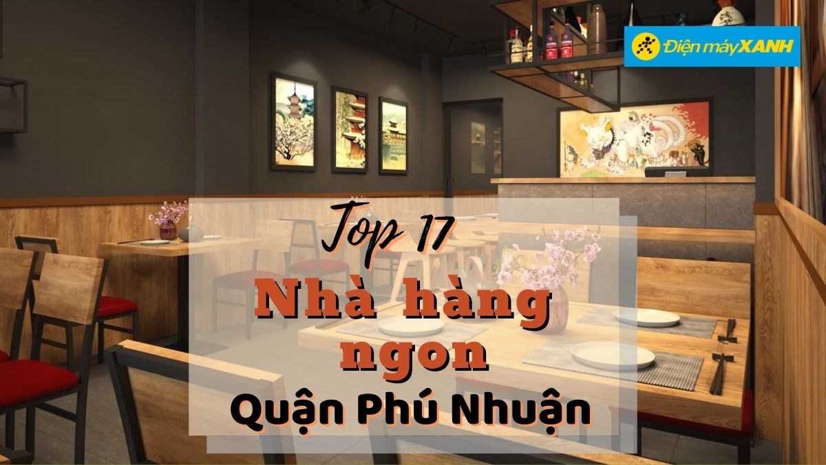 Top 17 nhà hàng quận Phú Nhuận