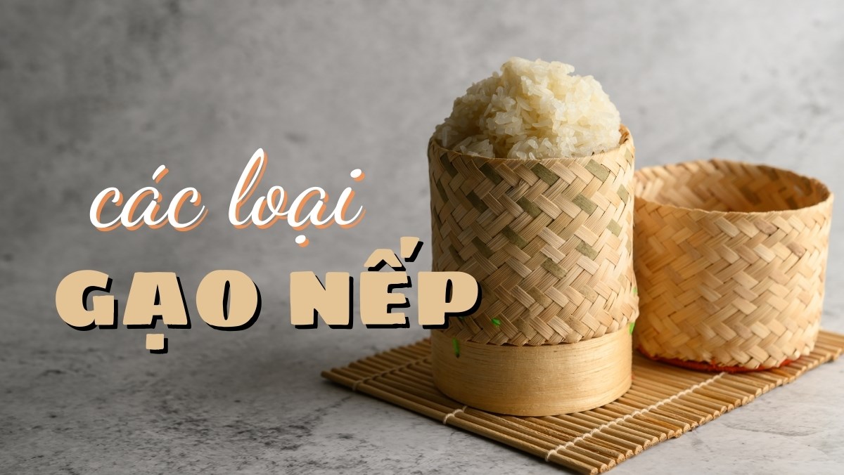 Các loại gạo nếp ngon