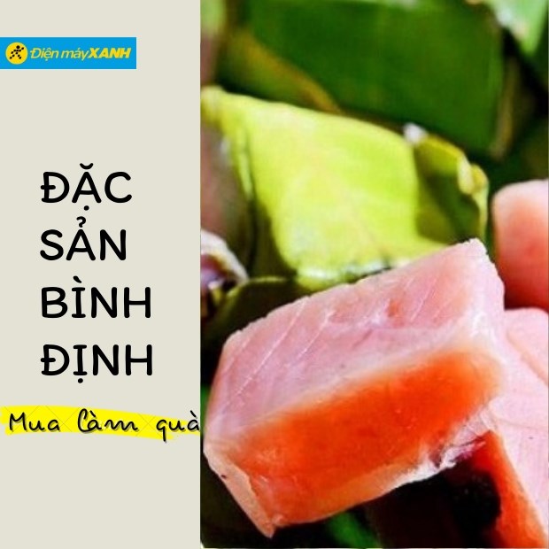 Đặc sản Tỉnh Bình Định làm cho quà