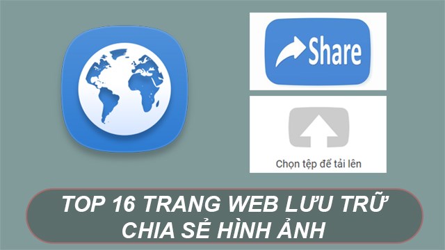 Top 16 Trang Web Lưu Trữ, Chia Sẻ Hình Ảnh Miễn Phí, Tốt Nhất