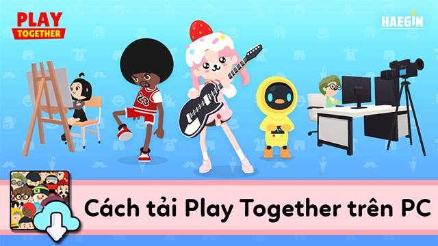 Play Together là game gì và có thể chơi trên máy tính xách tay không?
