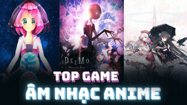 Top 12 game âm nhạc anime trên PC, mobile hay nhất