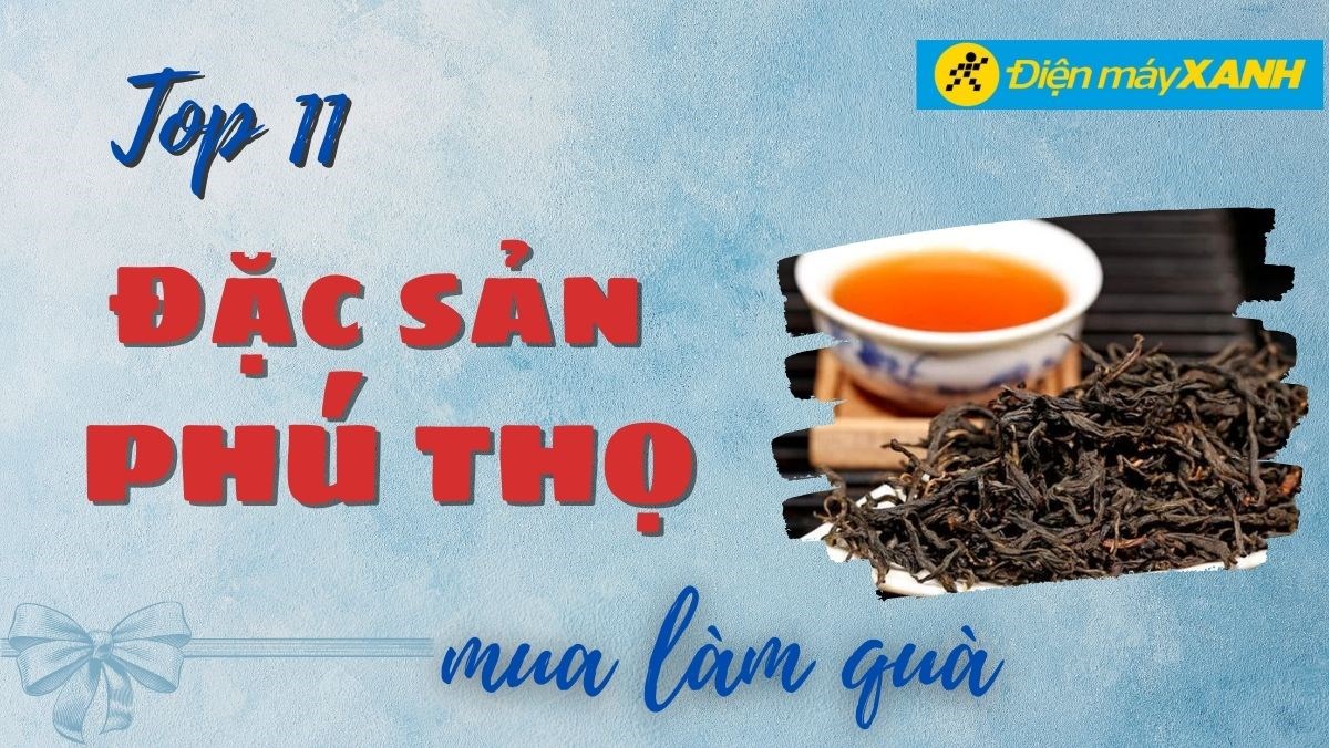 đặc sản Phú Thọ làm quà
