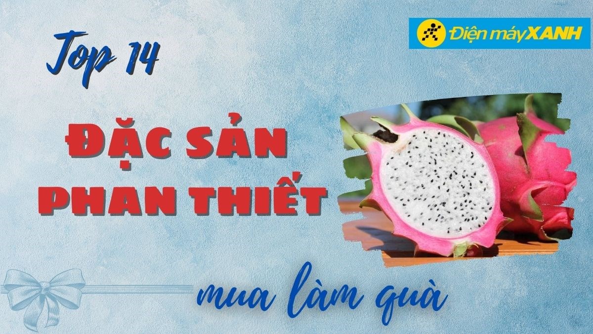 Đặc sản Phan Thiết làm quà