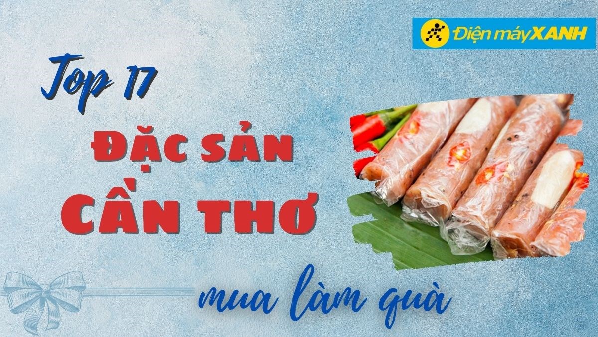 đặc sản Cần Thơ mua mang về