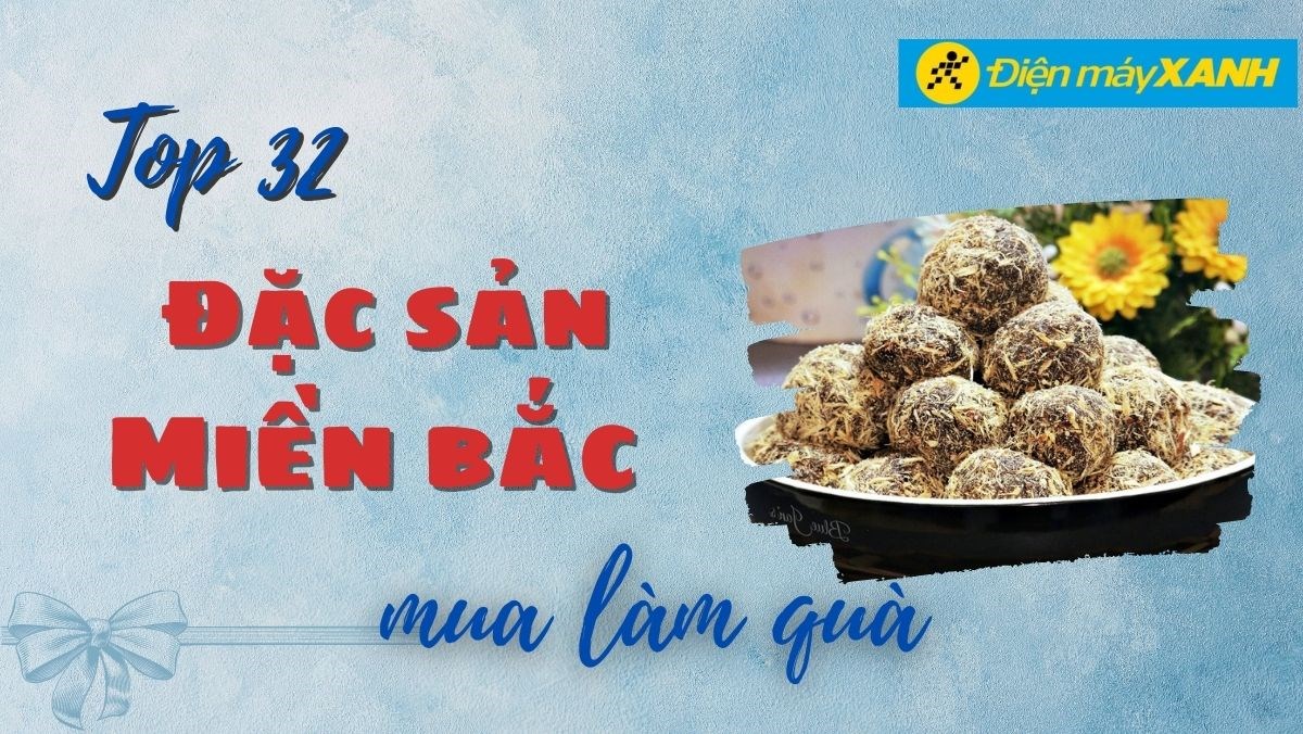 Đặc sản làm quà miền Bắc