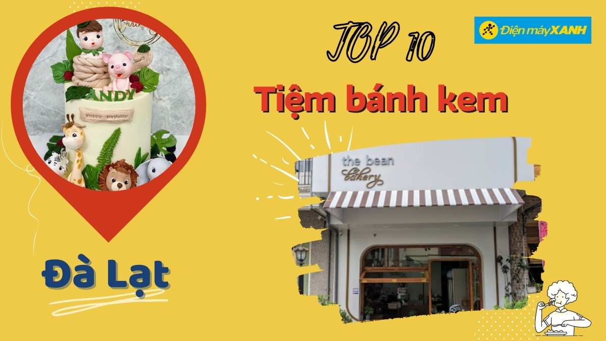 Top 10 tiệm bánh kem Đà Lạt