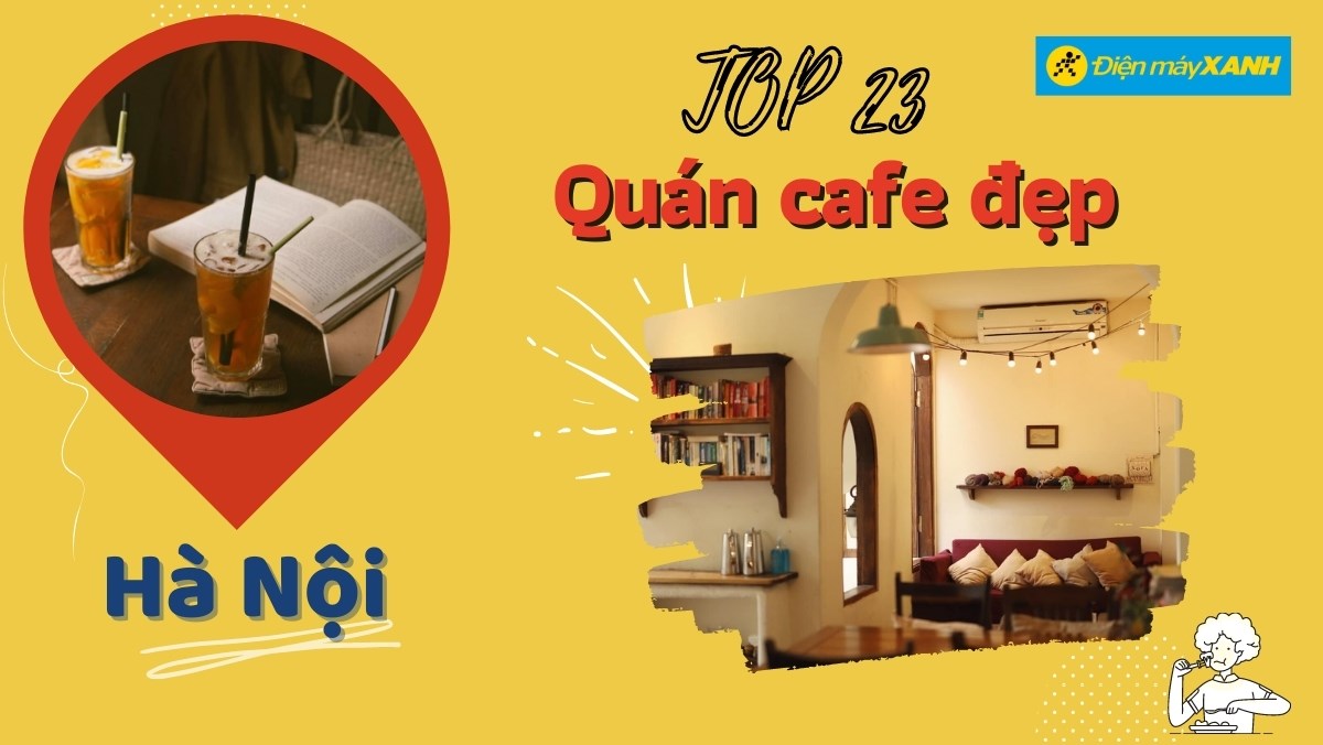 Top 23 Quan Cafe đẹp ở Ha Nội Gia Rẻ Chất Lượng Chụp Hinh Sống ảo