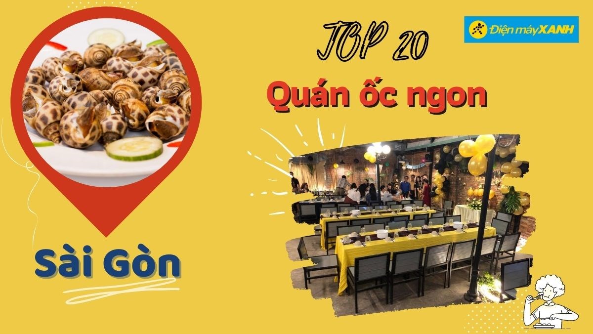 Top 20 quán ốc ngon Sài Gòn giá rẻ