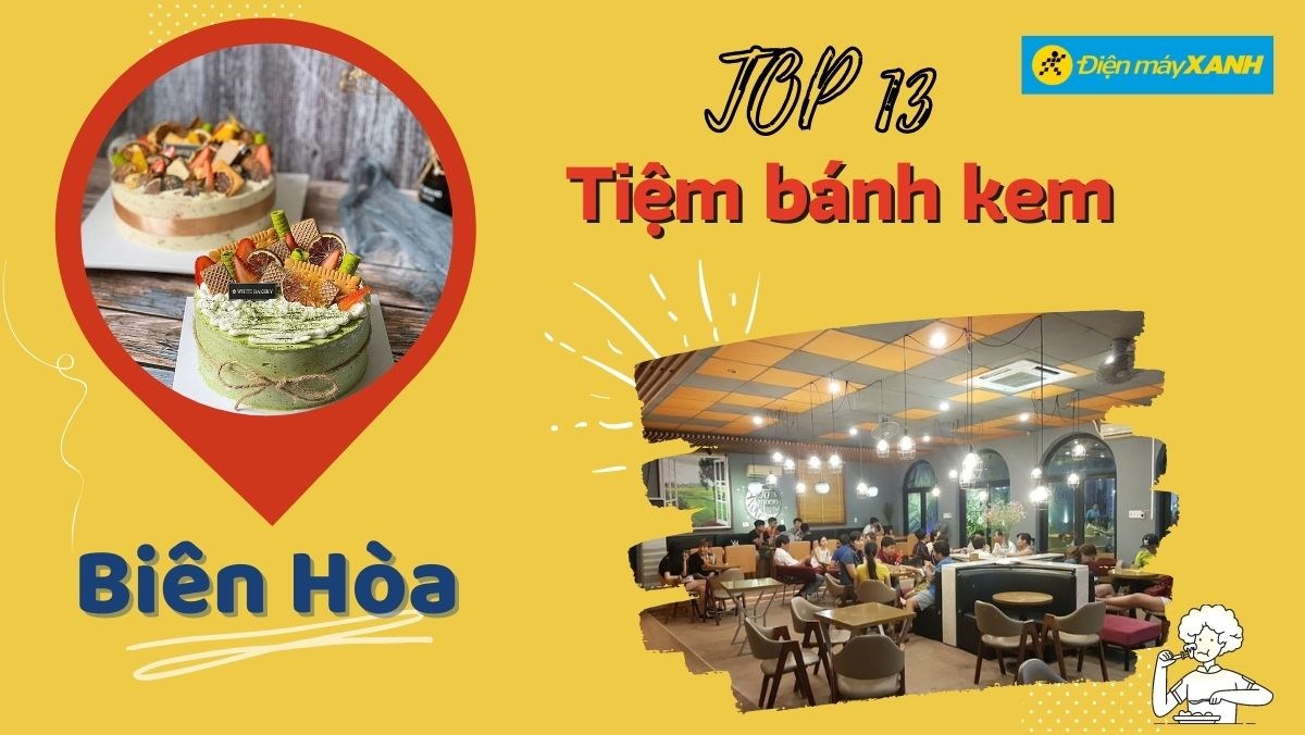 Top 13 tiệm bánh kem ở Biên Hòa