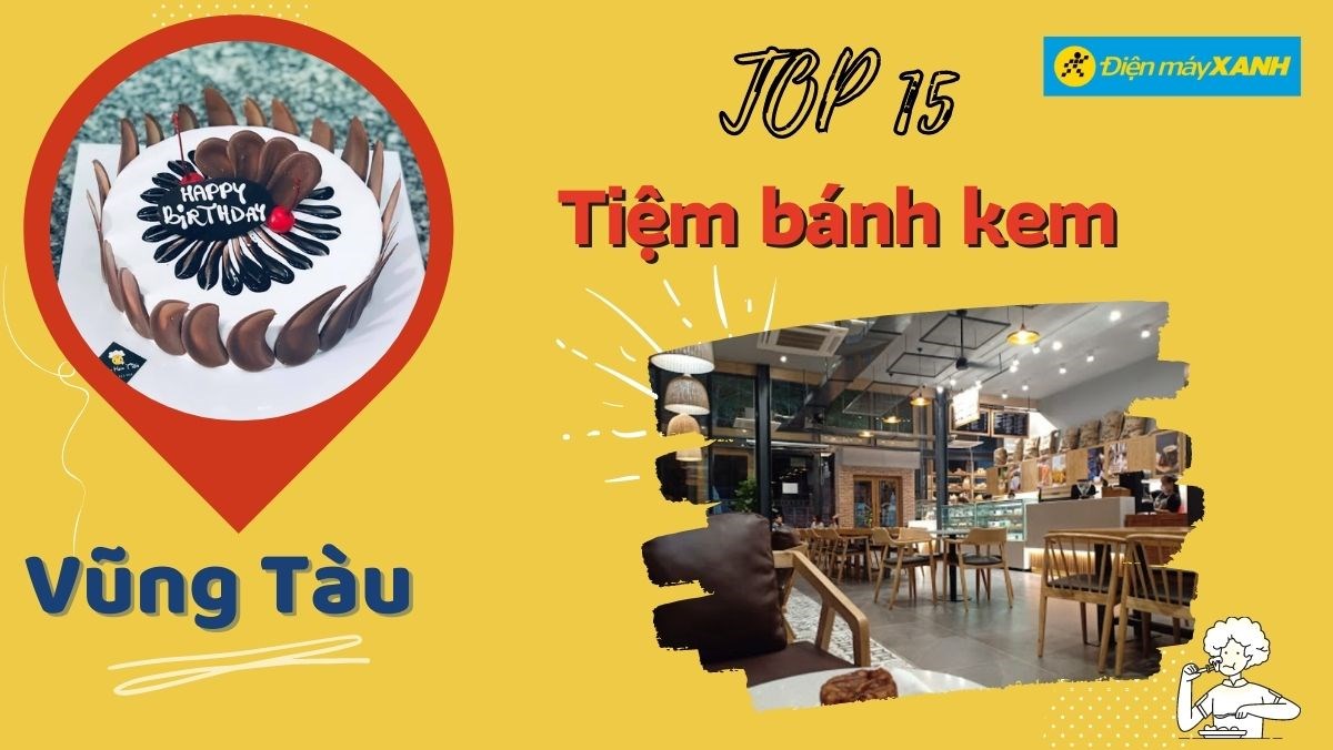Top 15 tiệm bánh kem Vũng Tàu