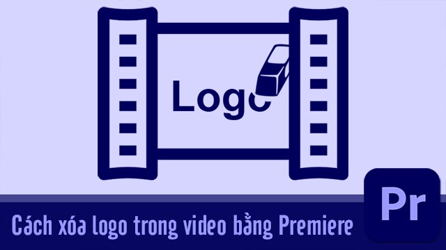 Cách xóa logo trong video bằng premiere đơn giản và tiện lợi
