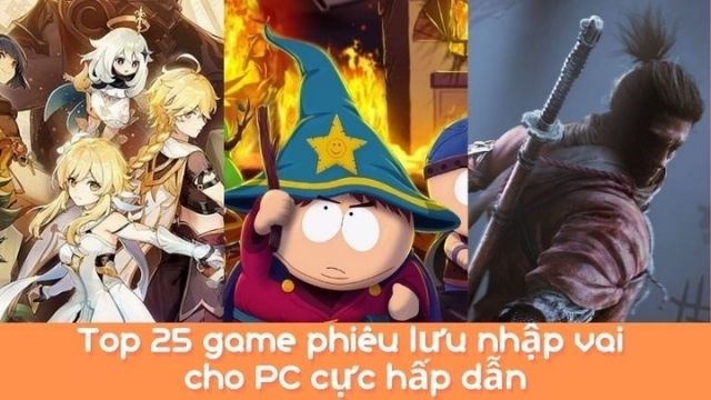 Top 25 Game Phiêu Lưu Nhập Vai Cho Pc Cực Hấp Dẫn