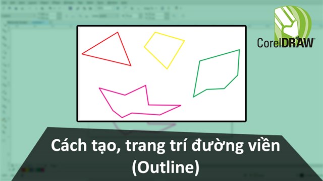 Cách tạo, trang trí đường viền trong Corel cực đơn giản, chi tiết