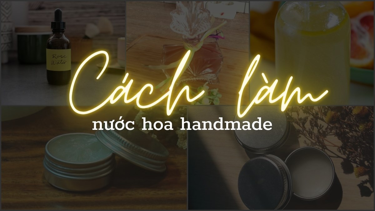 Nước hoa handmade