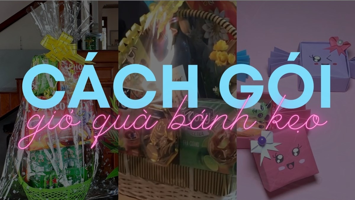 Cách gói giỏ quà bánh kẹo