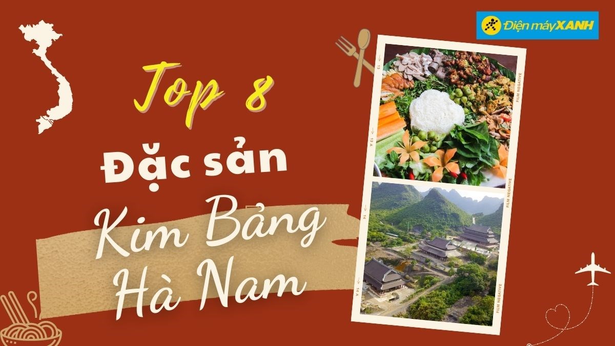 Món ăn đặc sản Kim Bảng Hà Nam