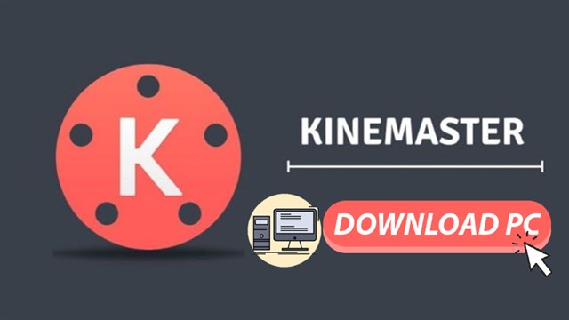 Hướng dẫn cách làm video bằng phần mềm kinemaster trên máy tính Chất lượng và độ nét cao