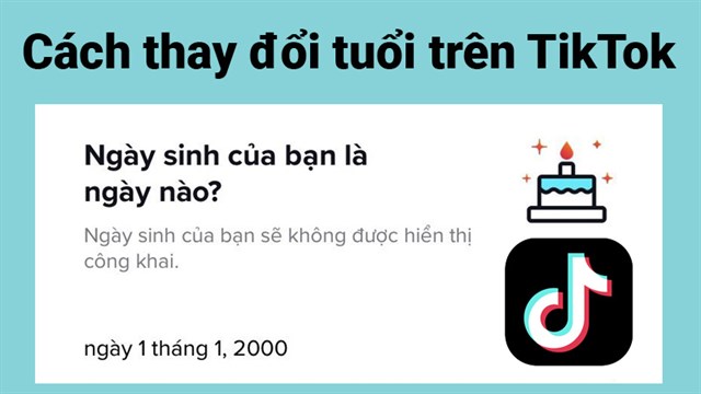 Hướng dẫn cách đổi năm sinh trên tiktok mới nhất