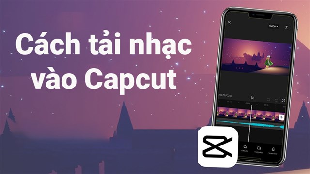 Cách chèn nhạc MP3 vào để edit video trên Capcut?

