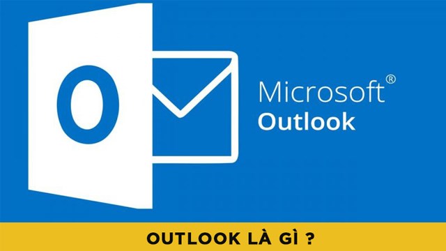 Outlook là gì? Phần mềm quản lý email đến từ “ông lớn” Microsoft